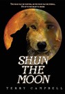 Shun the Moon - Terry Campbell - 9781969655517