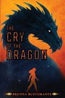 The Cry of the Dragon - Brenna Bustamante - 9781969751066