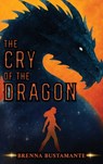The Cry of the Dragon - Brenna Bustamante - 9781969751073