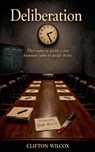 Deliberation - Clifton Wilcox - 9781969770142