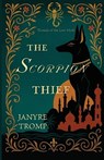 The Scorpion Thief: A Cold War, Myth-Infused Historical Thriller of Political Intrigue, Family Betrayal, and an Art Heist Worthy of the Silver Screen - Janyre Tromp - 9781969773037