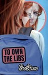 To Own the Libs - Zoe Storm - 9781969858024