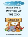 Charlie Crab In - Grandma Grace Baker - 9781969865275