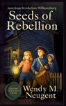 Seeds of Rebellion - Wendy M Neugent - 9781969948015