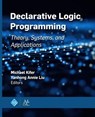 Declarative Logic Programming - Michael Kifer ; Yanhong Annie Liu - 9781970001990
