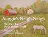 Auggie's Neigh Neigh - Beth Adams Staff - 9781970037951