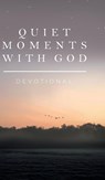 Quiet Moments with God - Honor Books - 9781970103878