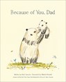 Because of You, Dad -- New York Times Bestseller - Kobi Yamada - 9781970147254