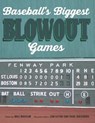 Baseball's Biggest Blowout Games - NOWLIN,  Bill - 9781970159431