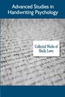 Advanced Studies in Handwriting Psychology, Collected Works of - Sheila Lowe - 9781970181302