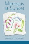 Mimosas at Sunset - Sharon M. Carter - 9781970256024