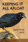 Keeping It All Afloat - Ingrid Wendt - 9781970256109