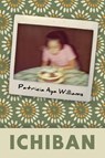 Ichiban - Patricia Aya Williams - 9781970256130
