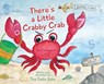 There's a Little Crabby Crab - Tina Timlin Sohn - 9781970471212