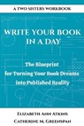 Write Your Book in a Day - Elizabeth Ann Atkins ; Catherine M. Greenspan - 9781970476002