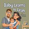 Baby Learns to Lean - Matthew Grizzle - 9781970582000