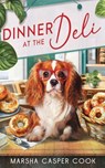 Dinner At The Deli - Marsha Casper Cook - 9781970730937