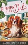 Dinner at the Deli - Marsha Casper Cook - 9781970730937