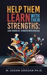 Help Them Learn with their Strengths - M. Susan Grogan - 9781971095066