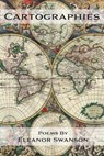 Cartographies - Eleanor Swanson - 9781971191034