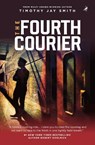 The Fourth Courier - Timothy Jay Smith - 9781971225098