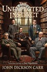 The Unexpected Instinct - John Dickson Carr - 9781971489025