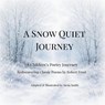 A Snow Quiet Journey - Savia Smith - 9781971526058