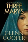 Three Marys - Glenn Cooper - 9781971648033