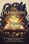 The Kingdom and the Powers - Mick Finch - 9781971723587
