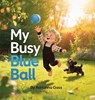 My Busy Blue Ball - Adrianna Gass - 9781971889030