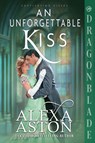 An Unforgettable Kiss - Alexa Aston - 9781972086018