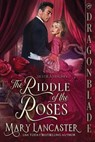 The Riddle of the Roses - Mary Lancaster - 9781972086179