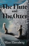 The Flute and the Otter - Måns Ehrenberg - 9781972446126