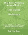Real-time Operating Systems Book 2 - The Practice: Using STM Cube, FreeRTOS and the STM32 Discovery Board - Jim Cooling - 9781973409939