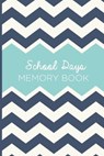 School Days Memory Book (Blue) - WILSON,  Laura - 9781973598381