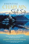 Essential Chaplain Skill Sets - Chaplain Keith Evans - 9781973600114