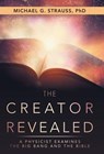 The Creator Revealed - Michael G Strauss - 9781973629955