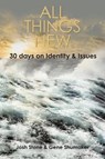 All Things New - STONE,  Josh ; Shumaker, Gene - 9781973640288