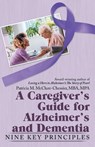 A Caregiver's Guide for Alzheimer's and Dementia - Patricia M McClure-Chessie - 9781973649090