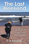 The Last Weekend - C B Schneider - 9781973659181