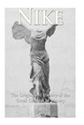 Nike: The Origins and History of the Greek Goddess of Victory - Andrew Scott - 9781973707240