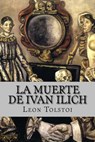 La muerte de Ivan Ilich - Leon Tolstoi - 9781973892366