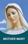 Mother Mary: Dictations through the Messenger Tatyana Nicholaevna Mickushina (from 2005 through 2014) - Tatyana N. Mickushina - 9781973908289