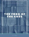 The Food of the Gods: and How It Came to Earth - H. G. Wells - 9781973951339