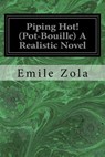 Piping Hot! (Pot-Bouille) A Realistic Novel - George Moore - 9781973969235