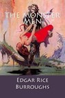 The Monster Men: Edgar Rice Burroughs - Edgar Rice Burroughs - 9781973979906