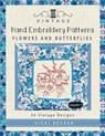 Vintage Hand Embroidery Patterns Flowers and Butterflies: 24 Authentic Vintage Designs - Vicki Becker - 9781974006489