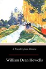 A Traveler from Altruria - William Dean Howells - 9781974166497