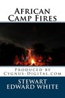 African Camp Fires - WHITE,  Stewart Edward - 9781974177592
