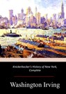 Knickerbocker's History of New York, Complete - Washington Irving - 9781974279777
